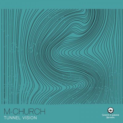 07 2022 346 091375606 M-Church - Tunnel Vision / SNG0137