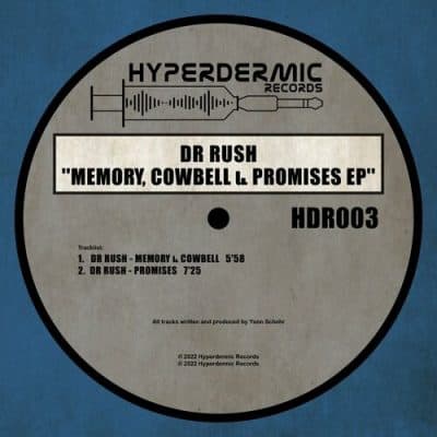 07 2022 346 09138763 Dr Rush - Memory, Cowbell & Promises EP