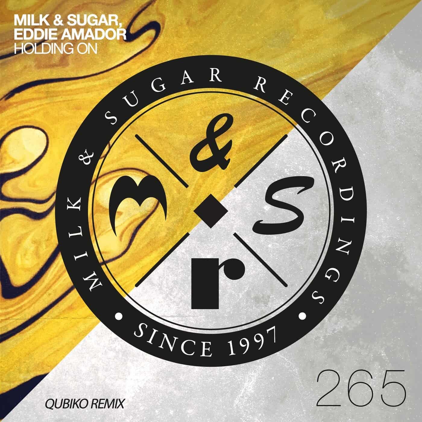 image cover: Eddie Amador, Milk & Sugar - Holding On (Qubiko Remix) / MSR265
