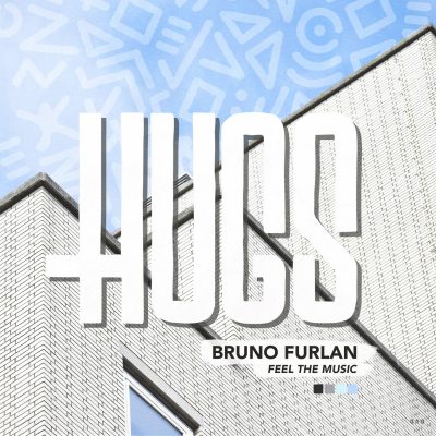 07 2022 346 091444471 Bruno Furlan - Feel The Music / HUGS010