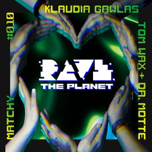 Download Rave the Planet: Supporter Series, Vol. 010 on Electrobuzz