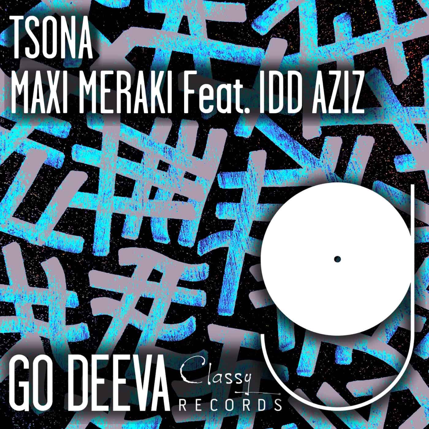 image cover: Idd Aziz, MAXI MERAKI - Tsona / GDC102