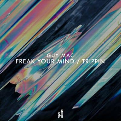 07 2022 346 09154991 Guy Mac - Freak Your Mind / Trippin