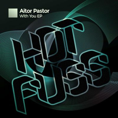 07 2022 346 09158411 Aitor Pastor - With You EP /