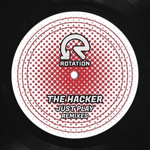 image cover: The Hacker - Just Play (Remixes) /