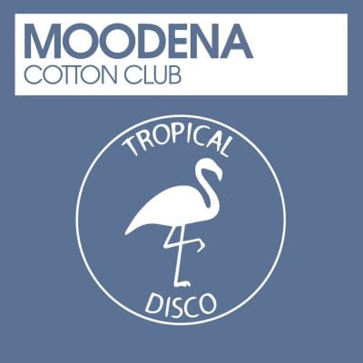 07 2022 346 09188865 Moodena - Cotton Club / TDR285