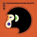 07 2022 346 103484 Various Artists - Madorasindahouse Selects