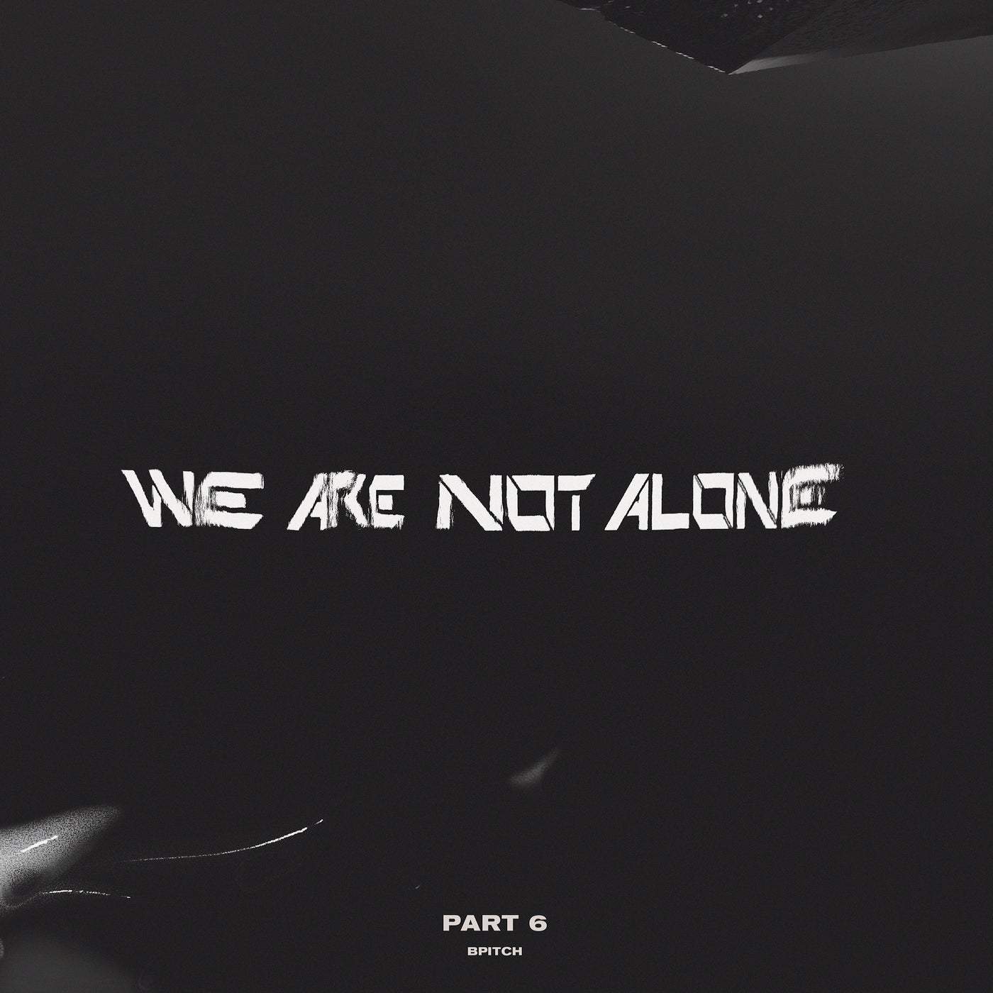 Download VA - We Are Not Alone Pt.6 on Electrobuzz