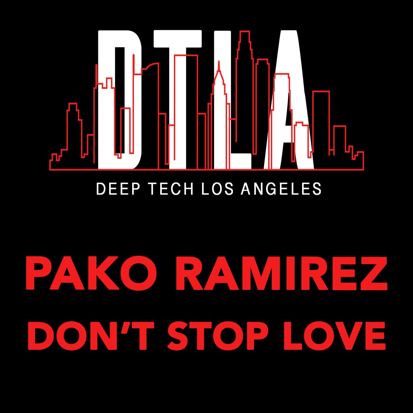 image cover: Pako Ramirez - Don't Stop Love / DTLAR038