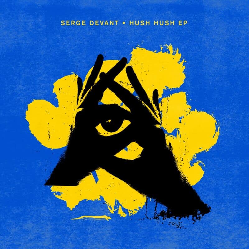 image cover: Serge Devant - Hush Hush EP