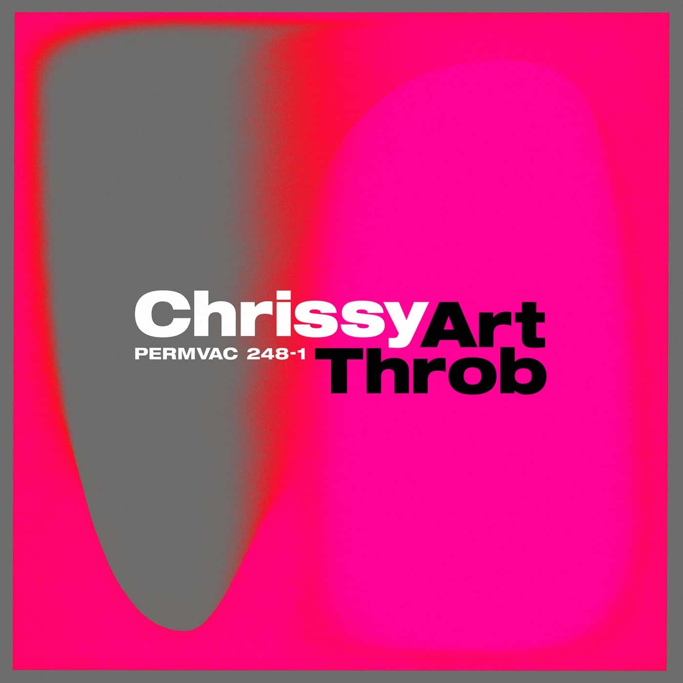 image cover: Chrissy - Art Throb EP / PERMVAC2481