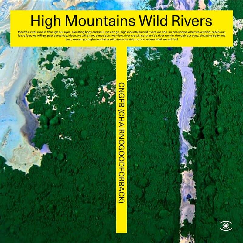 image cover: CHAIRNOGOODFORBACK - High Mountains Wild Rivers
