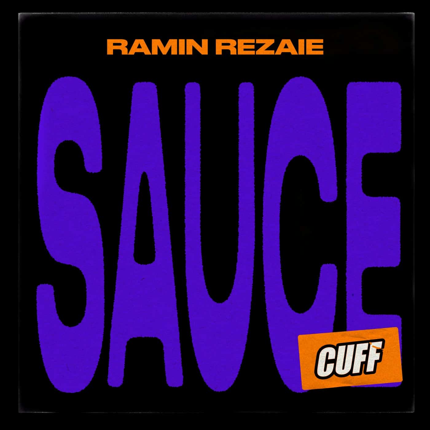 image cover: Ramin Rezaie - Sauce / CUFF183