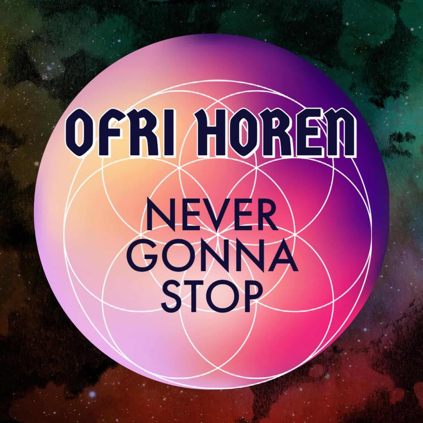image cover: Ofri Horen - NEVER GONNA STOP / 197045122634