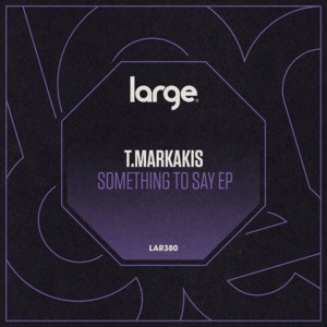 Download T.Markakis - Something To Say on Electrobuzz