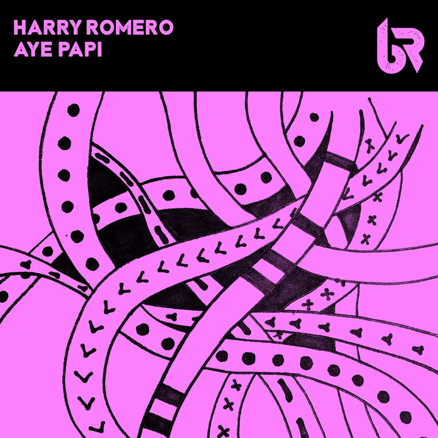 image cover: Harry Romero - Aye Papi / BMBS048