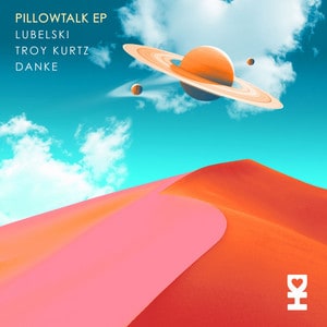 image cover: Danke, Lubelski, Troy Kurtz - Pillowtalk /