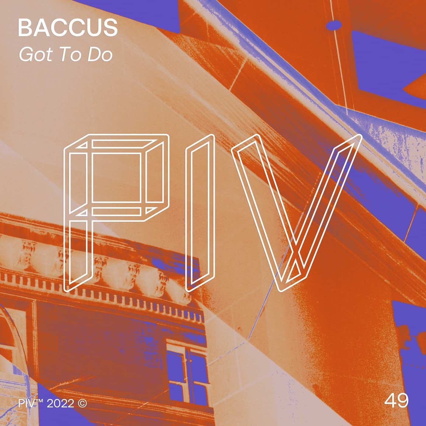 image cover: Baccus - Got To Do / PIV049