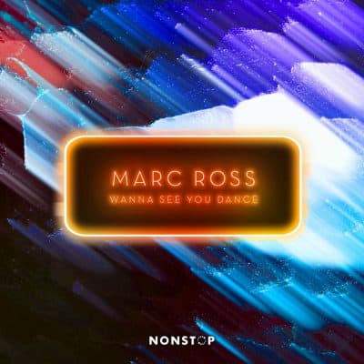 07 2022 346 295827 Marc Ross - Wanna See You Dance / NS109