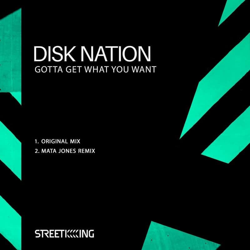 Download Disk nation - Gotta Get What You Want on Electrobuzz