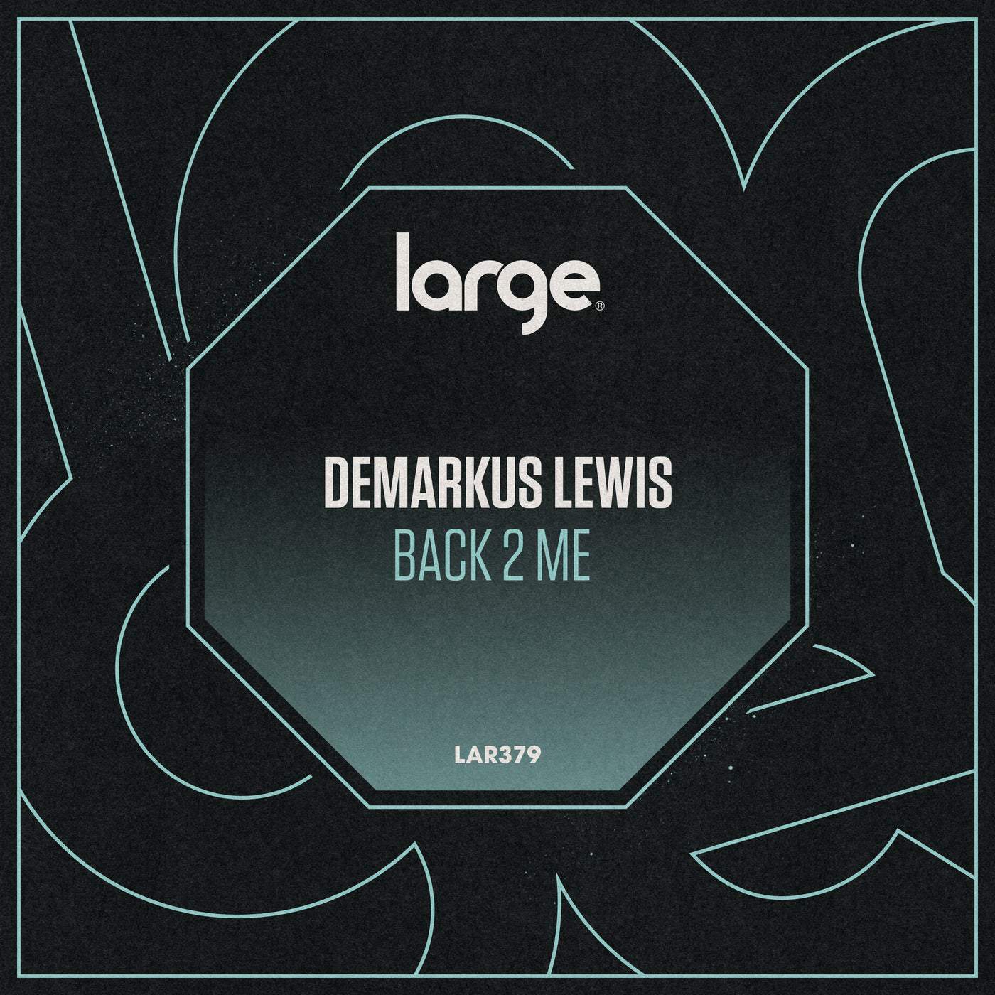 image cover: Demarkus Lewis - Back 2 Me / LAR379