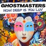 07 2022 346 385408 GhostMasters - How Deep Is Your Luv / GR804