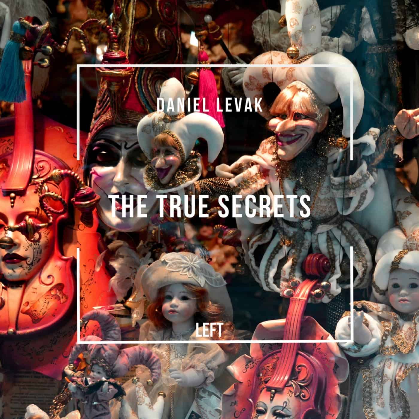 image cover: Daniel Levak - The True Secrets / BTPRT300236