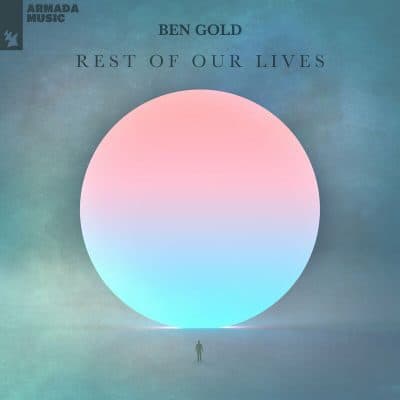 07 2022 346 47131 Ben Gold - Rest Of Our Lives /