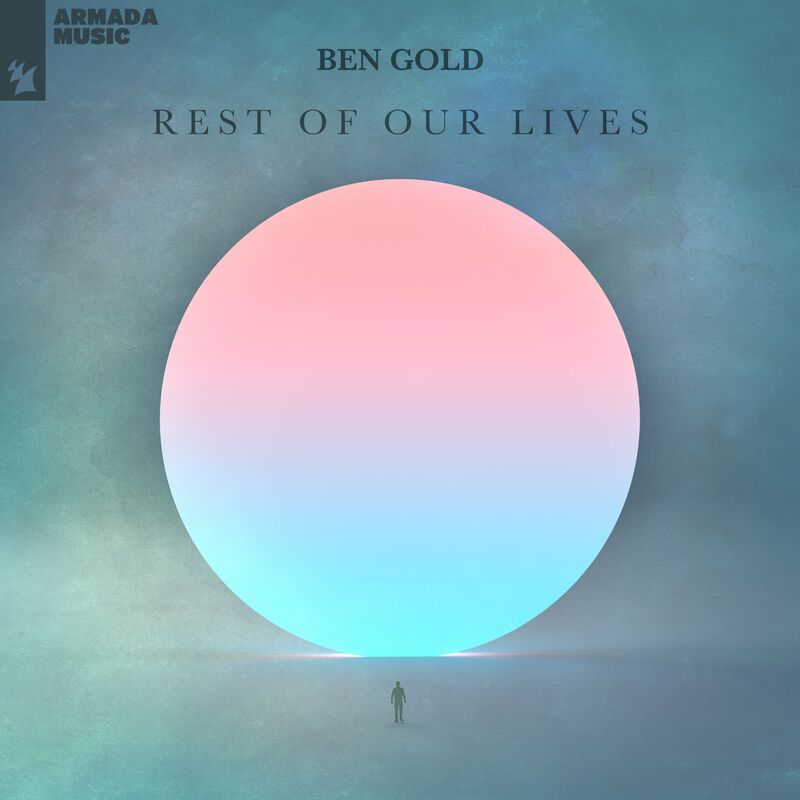 image cover: Ben Gold - Rest Of Our Lives /