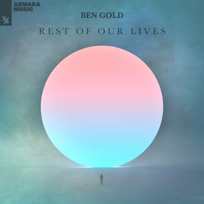 Download Ben Gold - Rest Of Our Lives