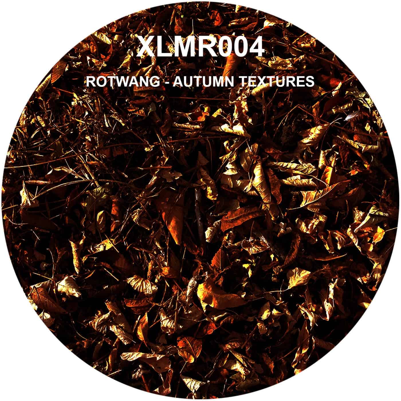 image cover: Rotwang - Autumn Textures / XLMR004