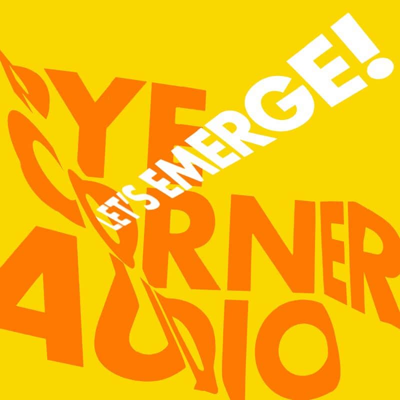 image cover: Pye Corner Audio - Let's Emerge! / N/A