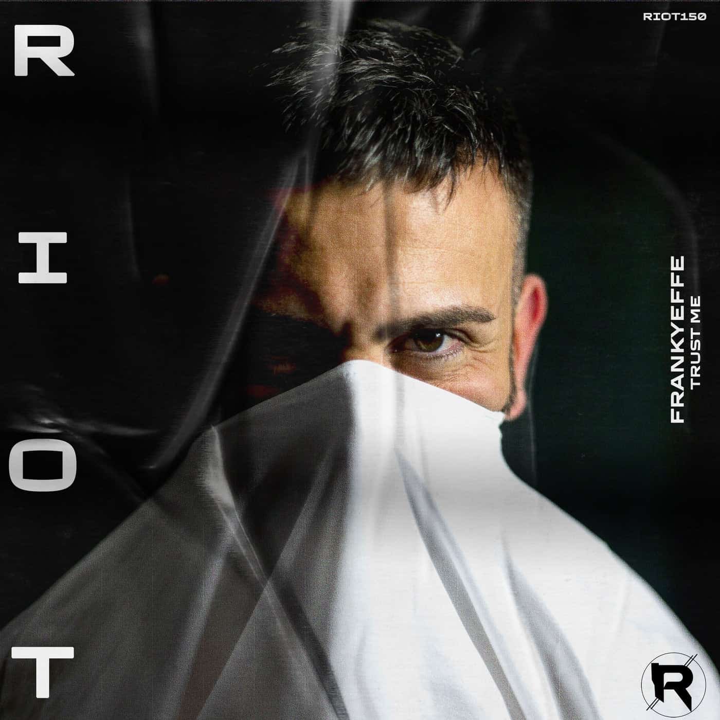 image cover: Frankyeffe - Trust Me / RIOT150