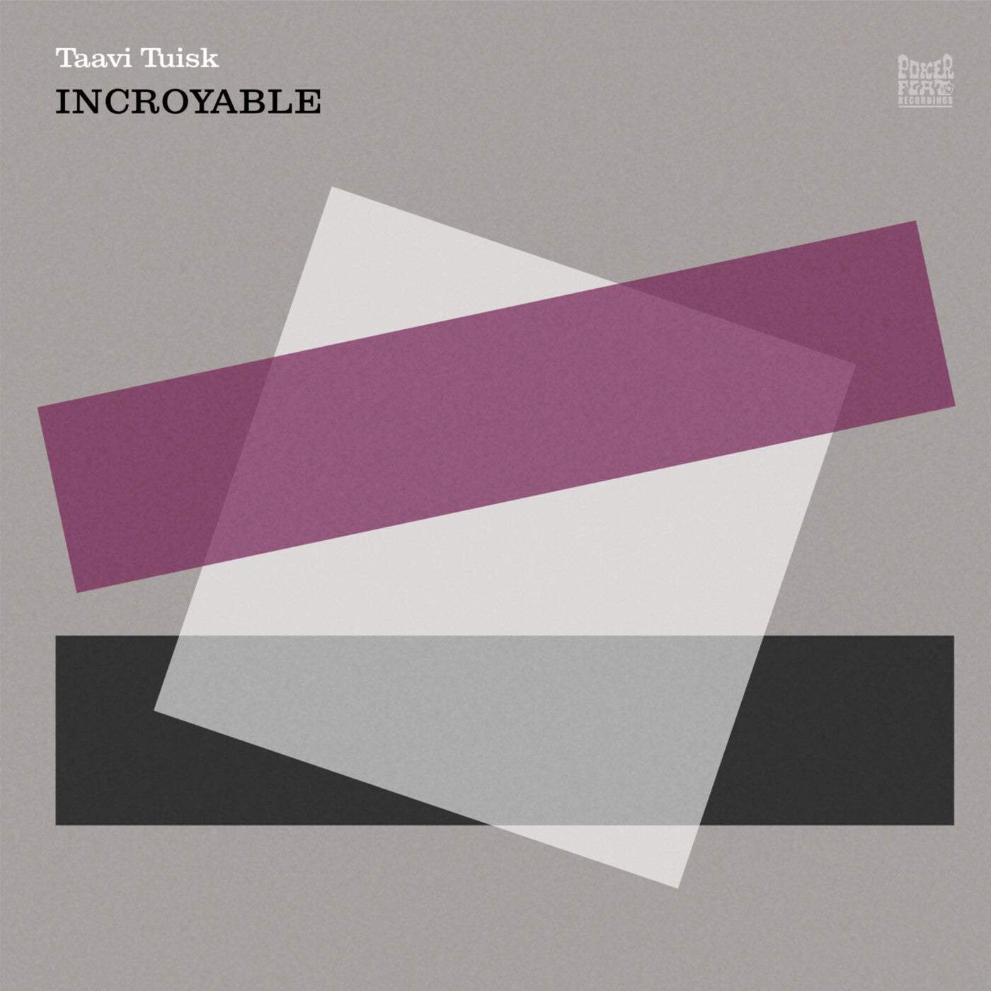 image cover: Taavi Tuisk - Incroyable / PFR250