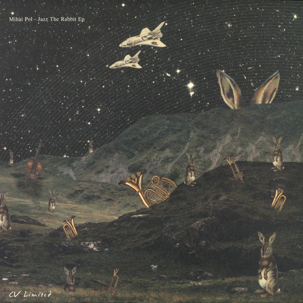 image cover: Mihai Pol - Jazz The Rabbit EP / CVLTD007