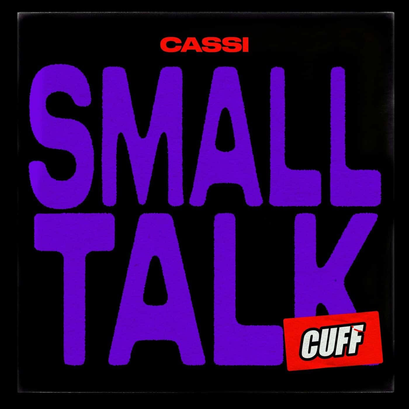 image cover: Cassi - Small Talk / CUFF191