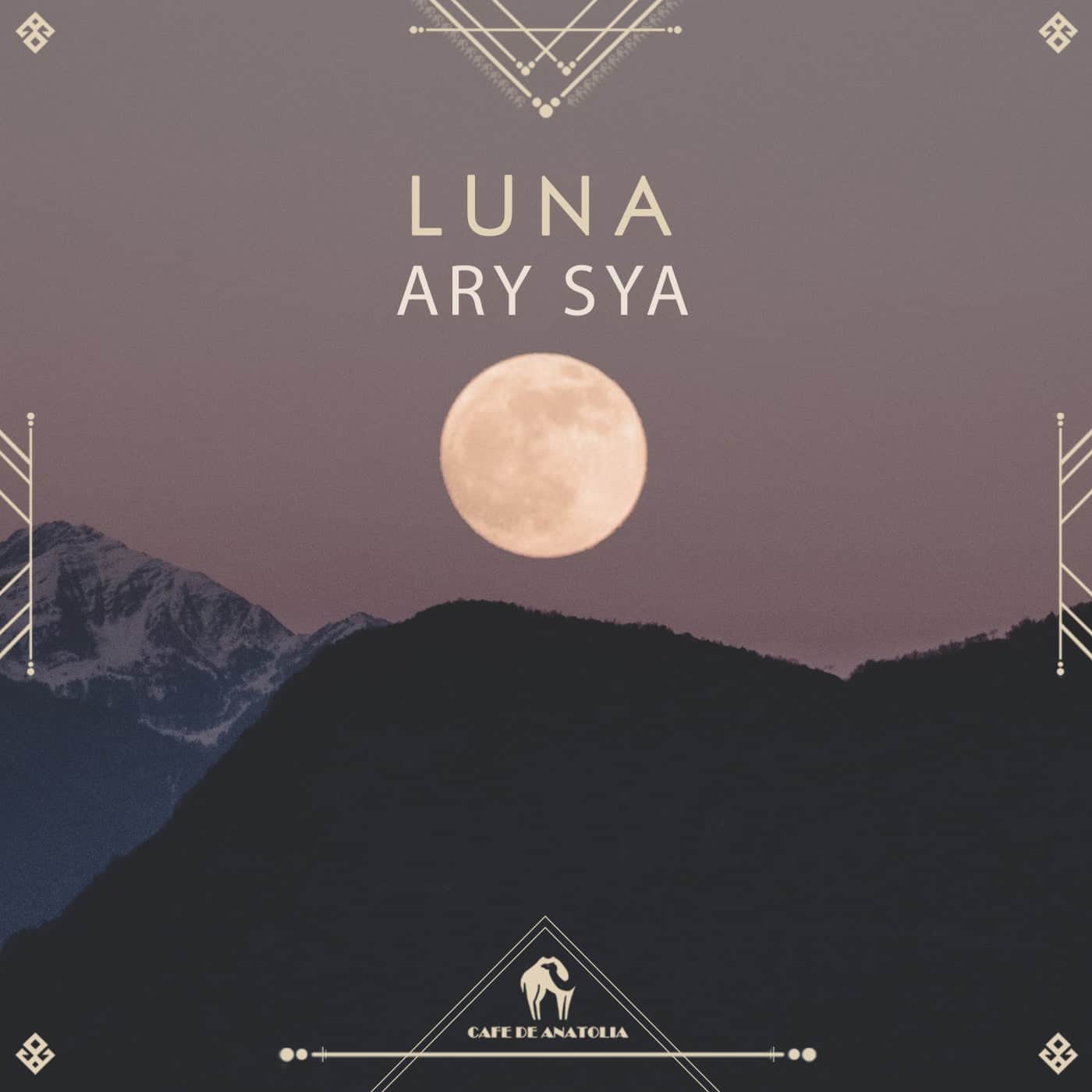 Download Cafe De Anatolia, Ary Sya - Luna on Electrobuzz