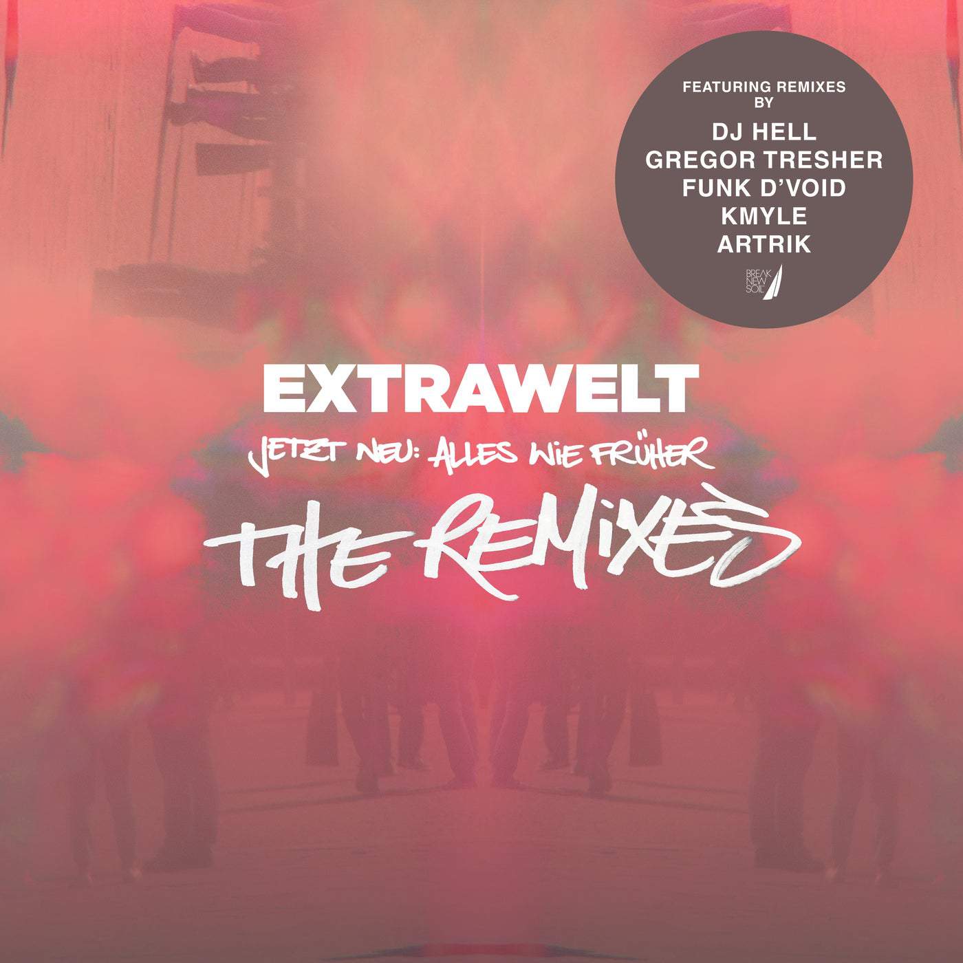 image cover: Extrawelt - Jetzt Neu: Alles Wie Früher - The Remixes / BNS079