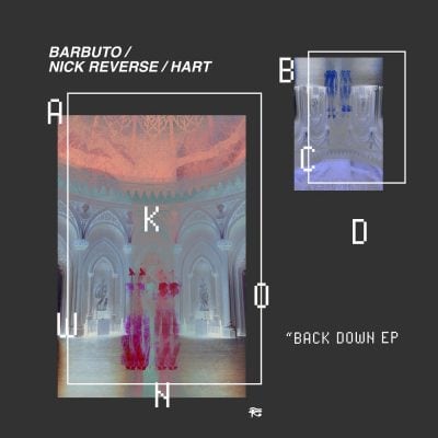 08 2022 346 162631 BARBUTO, Nick Reverse, Hart - Back Down EP / PHOBIQ0289D