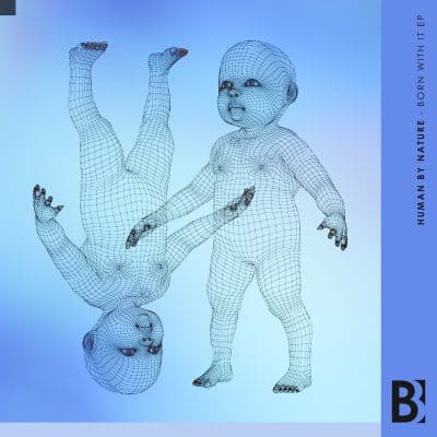08 2022 346 286842 Human By Nature - Born With It / BB125