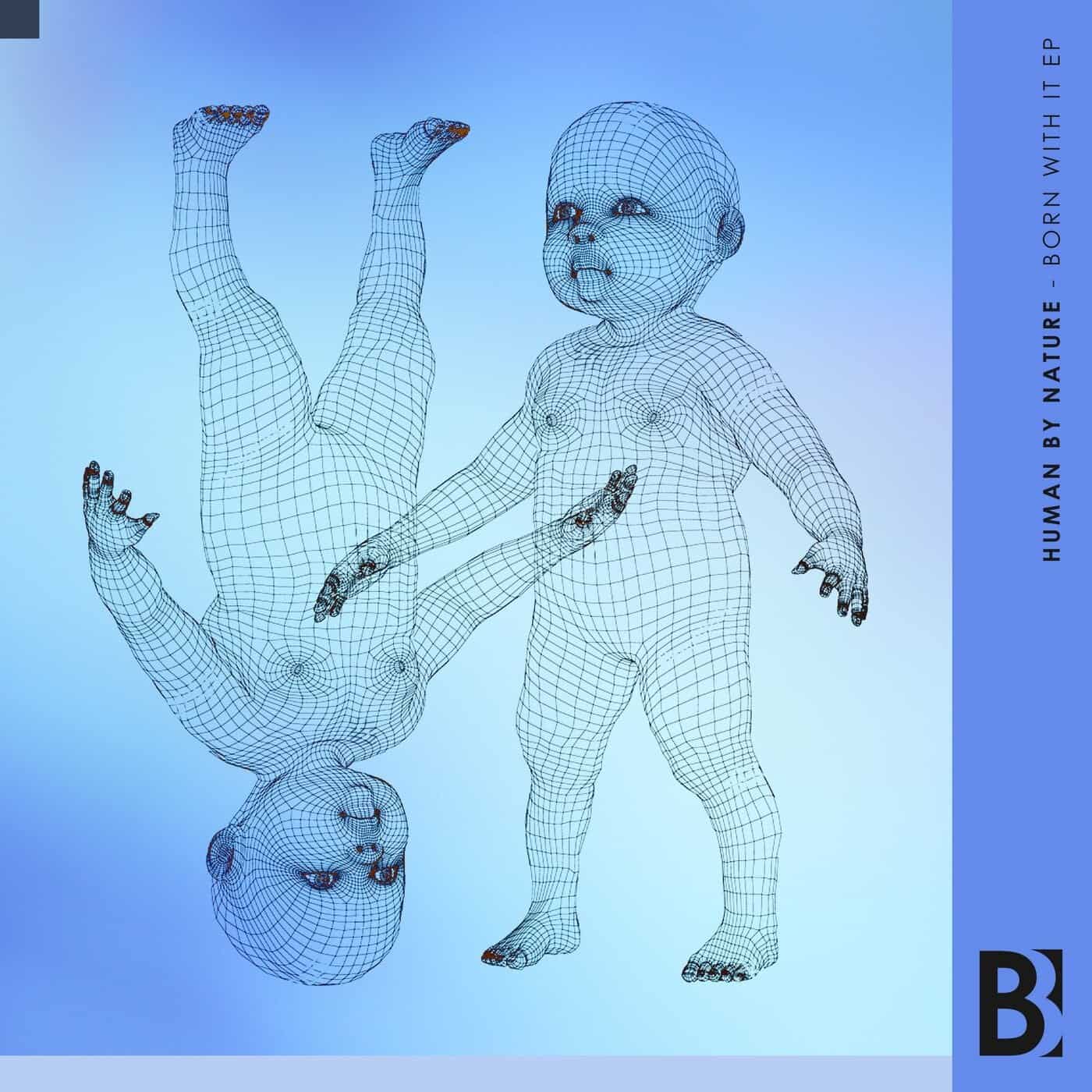 Download Human By Nature - Born With It on Electrobuzz