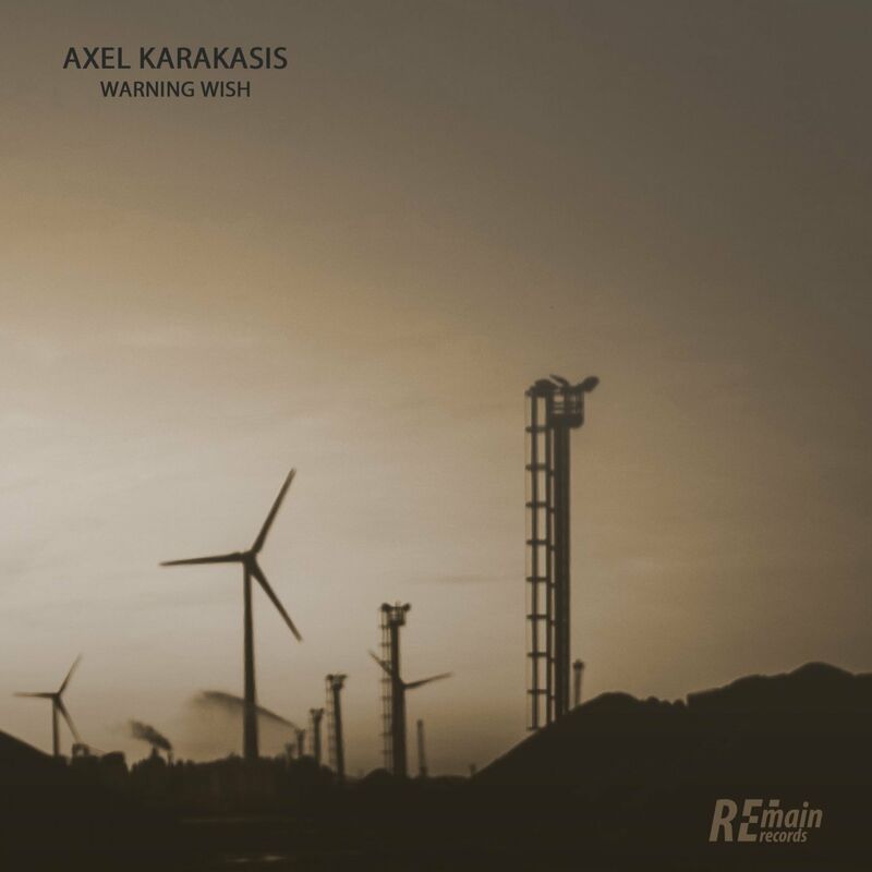 image cover: Axel Karakasis - Warning Wish / Remain Records