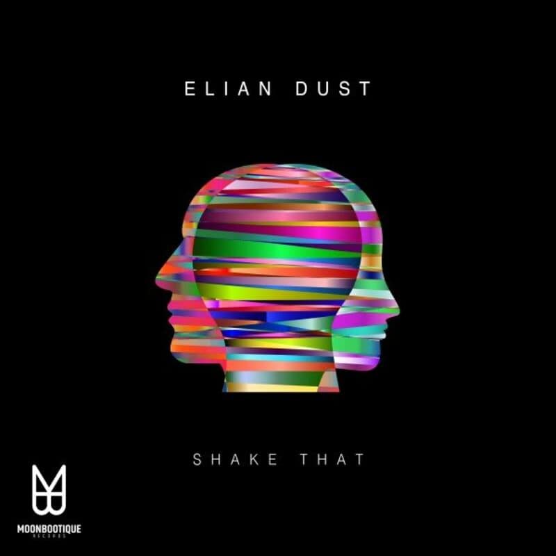 image cover: Elian Dust - Shake That / Moonbootique
