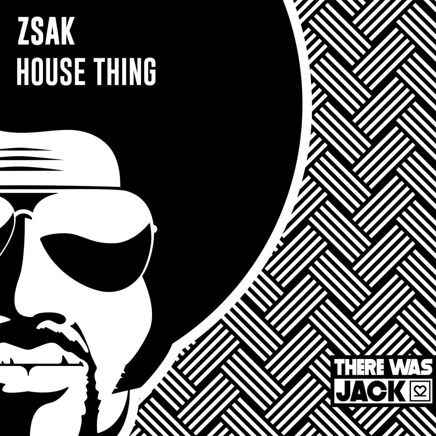 Download Zsak - House Thing on Electrobuzz
