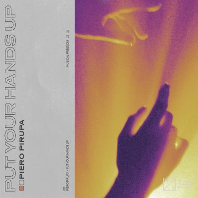 08 2022 346 377074 Piero Pirupa - Put Your Hands Up (Extended Mix) / 5054197264382