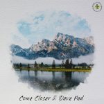 08 2022 346 465152 Dave Pad, Come Closer - Plany Na Budushee / FRSTRP12
