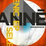 08 2022 346 466843 ANNĒ - Selenic EP / HARDGROOVEDIGI014