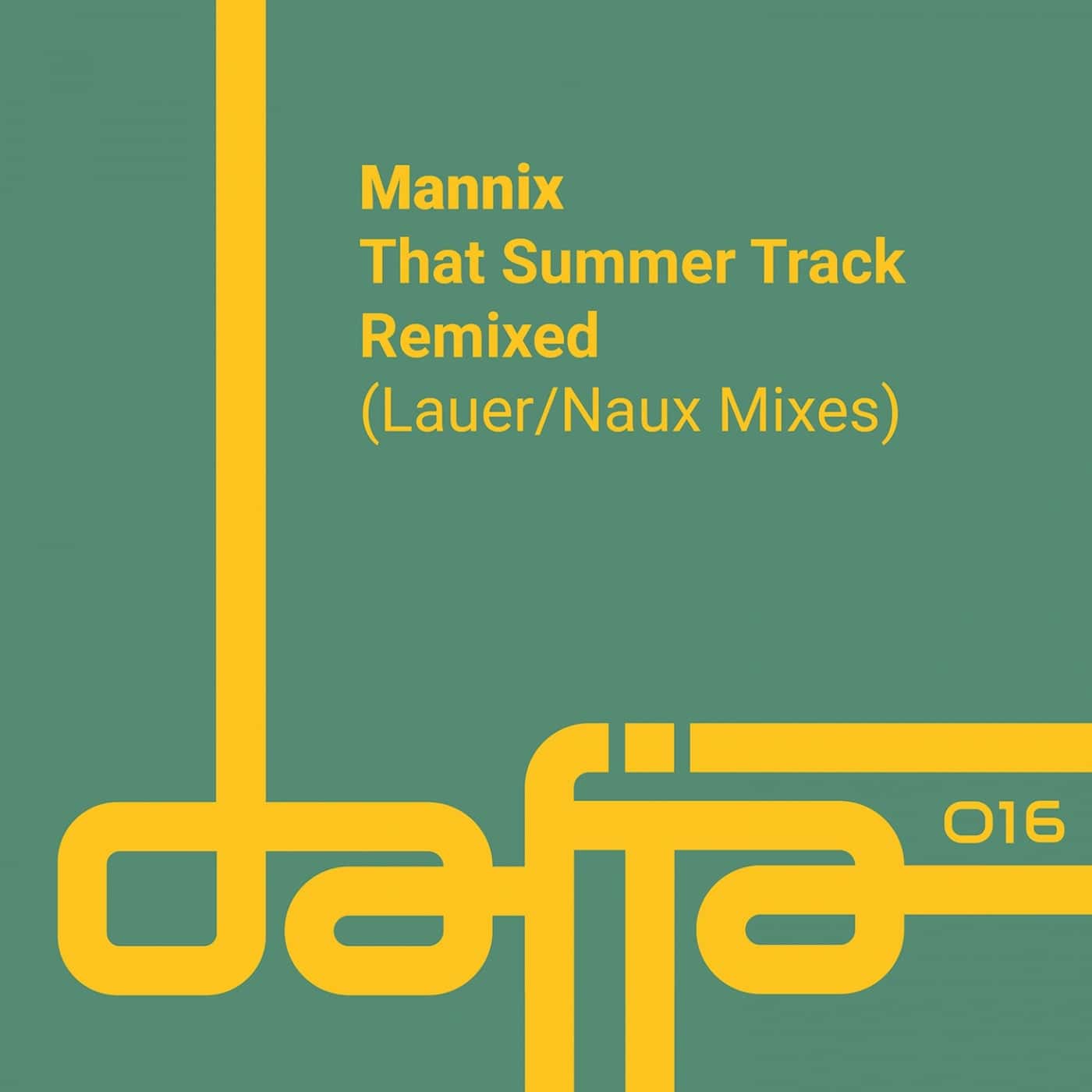 image cover: Mannix - That Summer Track (Remixed) / DAFIA016