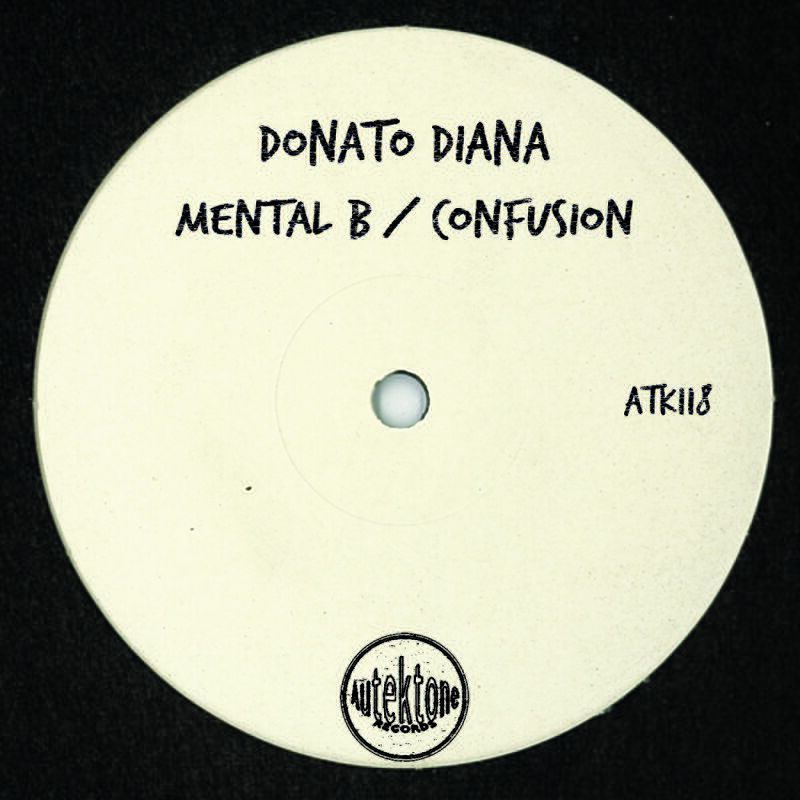 image cover: Donato Diana - Mental B / Confusion / Autektone Records