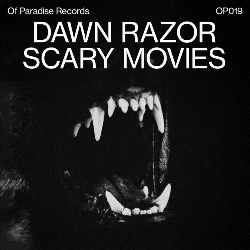 image cover: Dawn Razor - Scary Movies / Of Paradise